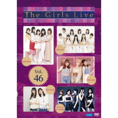 The Girls Live Vol.46（ＤＶＤ）