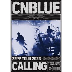 CNBLUE／CNBLUE ZEPP TOUR 2023 ～CALLING～ @TOKYO GARDEN THEATER DVD（特典なし）（ＤＶＤ）