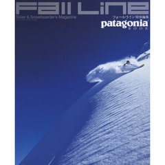 フォールライン・パタゴニアブック　Ｓｋｉｅｒ　＆　Ｓｎｏｗｂｏａｒｄｅｒ’ｓ　Ｍａｇａｚｉｎｅ