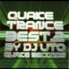 QUAKE　TRANCE　BEST．2　MIXED　BY　DJ　UTO－