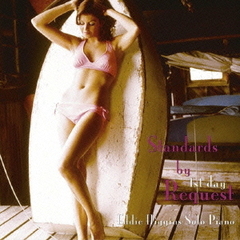 スタンダーズ・バイ・リクエスト　1st　day　エディ・ヒギンズ・ソロ・ピアノ