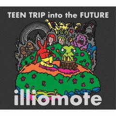 TEEN　TRIP　into　the　FUTURE