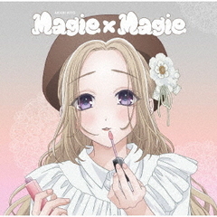 鬼頭明里／Magie×Magie（アニメ盤／CD）