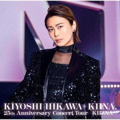 KIYOSHI　HIKAWA＋KIINA．　25th　Anniversary　Concert　Tour～KIIZNA～