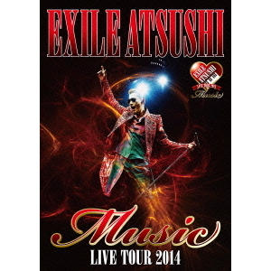 EXILE ATSUSHI／EXILE ATSUSHI LIVE TOUR 2014 “Music”＜Ｄｏｃｕｍｅｎｔ映像収録あり＞（Ｂｌｕ－ｒａｙ）  通販｜セブンネットショッピング