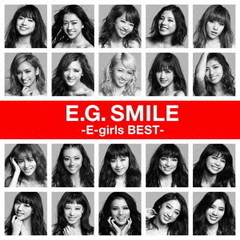 E-girls／E.G.SMILE -E-girls BEST-