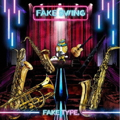FAKE　SWING（初回限定盤（CD＋Blu?ray））