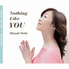Nothing　Like　YOU