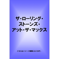 ザ・ローリング・ストーンズ・アット・ザ・マックス（ＤＶＤ）