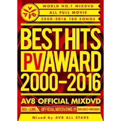 BEST HITS PV AWARD 2000-2016 AV8 OFFICIAL MIXDVD（ＤＶＤ）