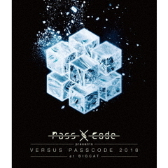 PassCode／PassCode presents VERSUS PASSCODE 2018 at BIGCAT（Ｂｌｕ?ｒａｙ）