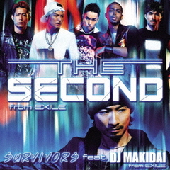 SURVIVORS　feat．DJ　MAKIDAI　from　EXILE／プライド（DVD付）