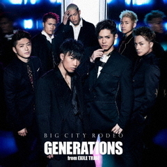 GENERATIONS from EXILE TRIBE／BIG CITY RODEO（DVD付）