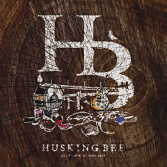 HUSKING BEE／ALL TIME BEST 1994-2019