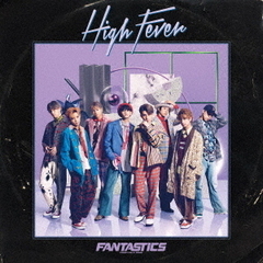 FANTASTICS from EXILE TRIBE／High Fever（CD ONLY）