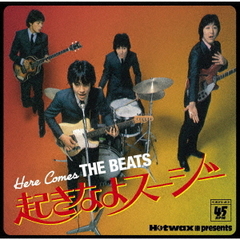 HERE　COMES　THE　BEATS?起きなよスージー?