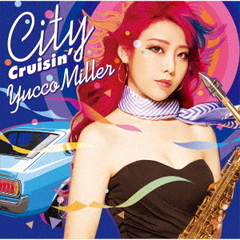ユッコ・ミラー／City　Cruisin’