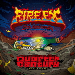 Fire　EX．　25th　Anniversary≪Quarter　Century≫Best　Album
