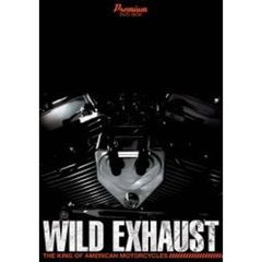 Wild Exhaust The King Of American Motorcycle DVD-BOX（ＤＶＤ）