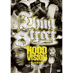 THUG　STREET－HOOD　VISION　REVERSE－（ＤＶＤ）