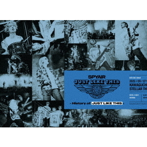 SPYAIR／JUST LIKE THIS 2025 － History of JUST LIKE THIS －完全