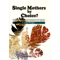 Single mothers by choice?―Unmarried single mothers
