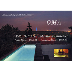 Ｒｅｓｉｄｅｎｔｉａｌ　Ｍａｓｔｅｒｐｉｅｃｅｓ　世界現代住宅全集　０３　ＯＭＡ　Ｖｉｌｌａ　Ｄａｌｌ’Ａｖａ　Ｐａｒｉｓ，Ｆｒａｎｃｅ，１９８５－９１　Ｍａｉｓｏｎ　ａ　Ｂｏｒｄｅａｕｘ　Ｂｏｒｄｅａｕｘ，Ｆｒａｎｃｅ，１９９４－９８