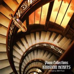 Piano　Collections　KINGDOM　HEARTS　FIELD　＆　BATTLE