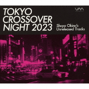 ֥ͥåȥåԥ󥰤㤨TOKYOCROSSOVERNIGHT2023ShuyaOkinosUnreleasedTracksפβǤʤ2,640ߤˤʤޤ