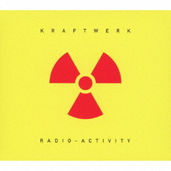クラフトワーク／放射能（ラジオ－アクティヴィティ）（通常盤／CD）