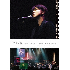ZARD／ZARD LIVE 2004“What a beautiful moment
