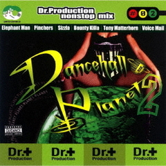Dr．Production　Nonstop　Mix　“Dancehall　Planet　2”