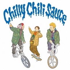 WANIMA／Chilly Chili Sauce（初回盤／CD＋DVD）