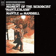 MOMENT　OF　THE　SEXORCIST　”MANTLESLASH”