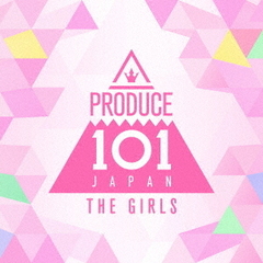 PRODUCE 101 JAPAN THE GIRLS（CD）