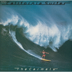 ザ・カーメッツ／California Surfer（CD）