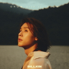 BILLKIN／Grow With The Flow（Japan Special Edition）（CD）