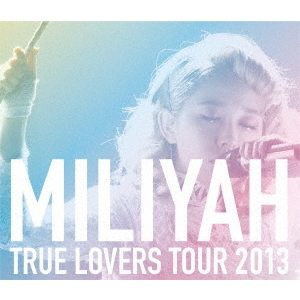 TRUE LOVERS TOUR 2013 [SING for ONE ~Best Live Selection~] (期間生産限定盤) (Blu-ray Disc) 加藤ミリヤ TRUE LOVERS TOUR 2013 ［SING for ONE ～Best Live Selection
