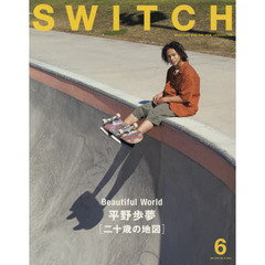ＳＷＩＴＣＨ　ＶＯＬ．３７ＮＯ．６（２０１９ＪＵＮ．）　平野歩夢二十歳の地図