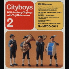 20th　Century　Cityboys　with　Yuji　Nakamura　”20世紀のシティボーイズ2　唄う伯父さんたち”