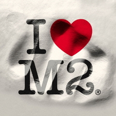 I　LOVE　M2