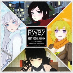 RWBY　VOLUME　1－3　BEST　VOCAL　ALBUM