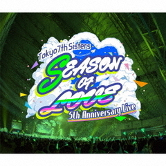 t7s 5th Anniversary Live －SEASON OF LOVE－ in Makuhari Messe