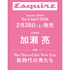 Esquire JAPAN No.5 April 2026