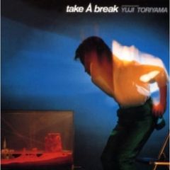 take　A　break
