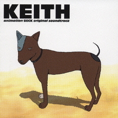 animation　BECK　original　soundtrack　“KEITH”
