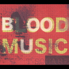 BLOOD MUSIC（ハイブリッドCD）