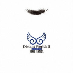 Distant　Worlds　II：more　music　from　FINAL　FANTASY