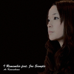 I　Remember　feat．Joe　Sample（初回生産限定盤）