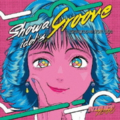 Night　Tempo　presents　ザ・昭和アイドル・グルーヴ